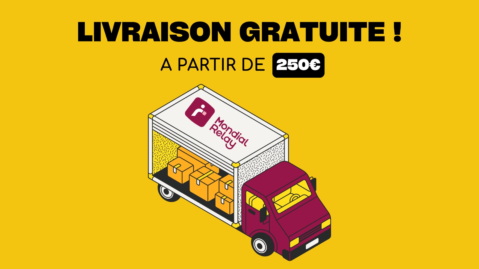 Livraison gratuite dès 250 € d'achat